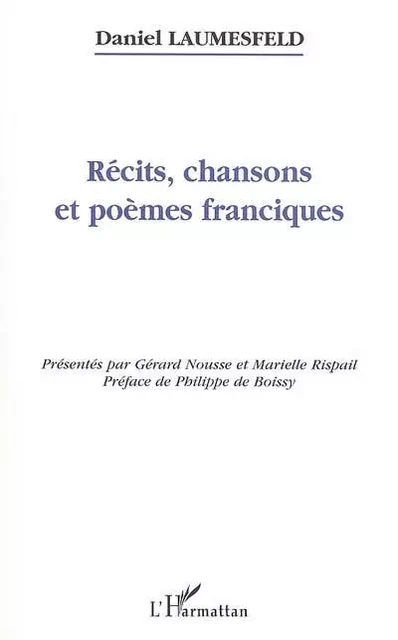 Récits, chansons et poèmes franciques - Daniel Laumesfeld - Editions L'Harmattan