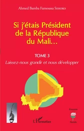 Si j'étais Président de la République du Mali...