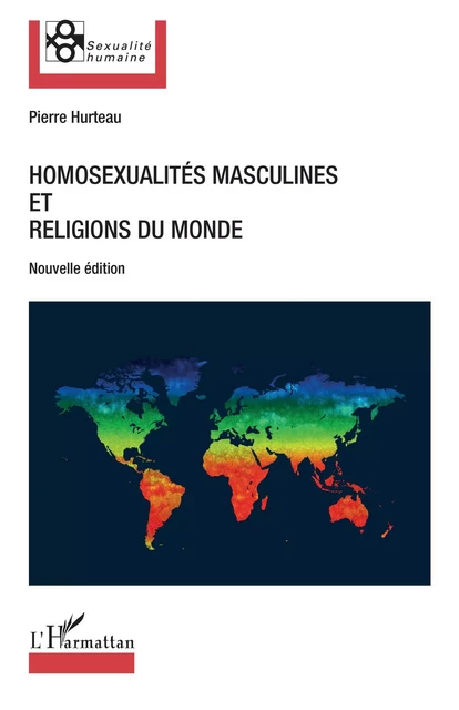 Homosexualités masculines et religions du monde - Pierre Hurteau - Editions L'Harmattan