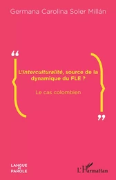 L'<em>Interculturalité</em>, source de la dynamique du FLE ?