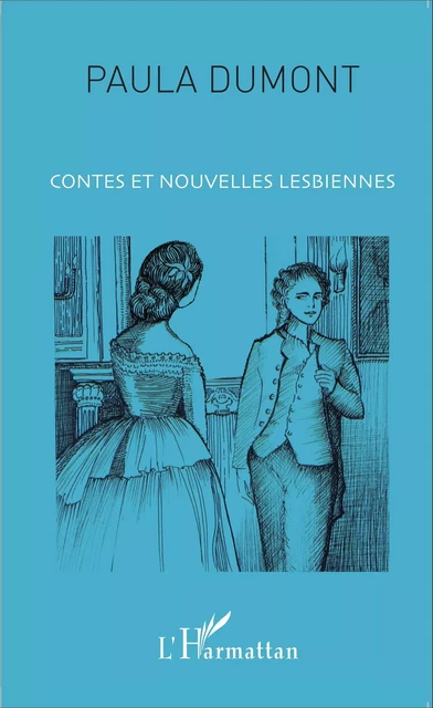 Contes et nouvelles lesbiennes - Paulette doublon ne pas utiliser Dumont - Editions L'Harmattan