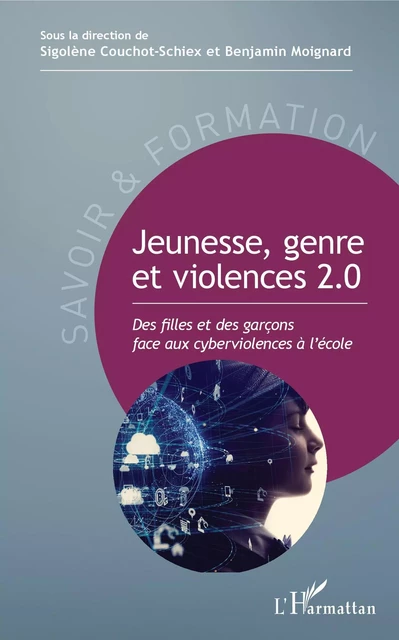 Jeunesse, genre et violences 2.0 - Sigolène Couchot-Schiex, Benjamin Moignard - Editions L'Harmattan