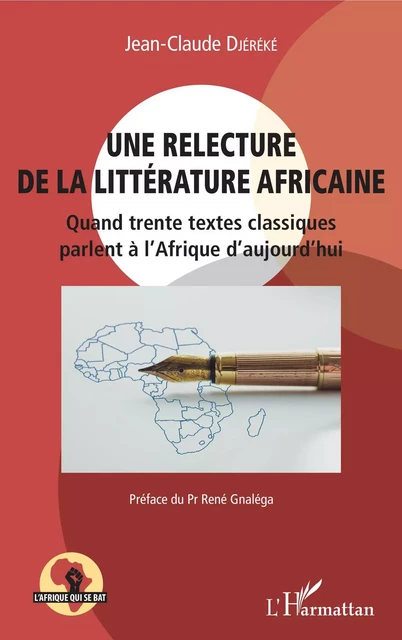 Une relecture de la littérature africaine - Jean-Claude Djereke - Editions L'Harmattan