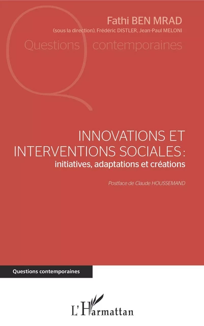 Innovations et interventions sociales : Iinitiatives, adaptations et créations - Fathi Ben Mrad, Frédéric Distler, Jean-Paul Meloni - Editions L'Harmattan