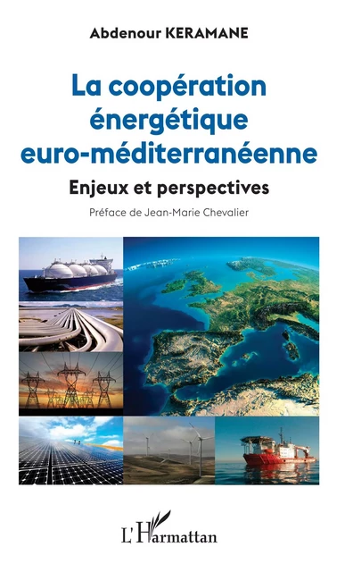 La coopération énergétique euro-méditerranéenne - Abdennour Keramane - Editions L'Harmattan