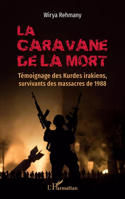 La caravane de la mort - Wirya Rehmany - Editions L'Harmattan