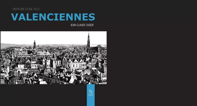 Valenciennes -  - Editions Sutton