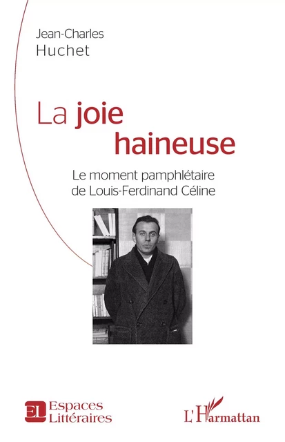 La joie haineuse - Jean-Charles Huchet - Editions L'Harmattan