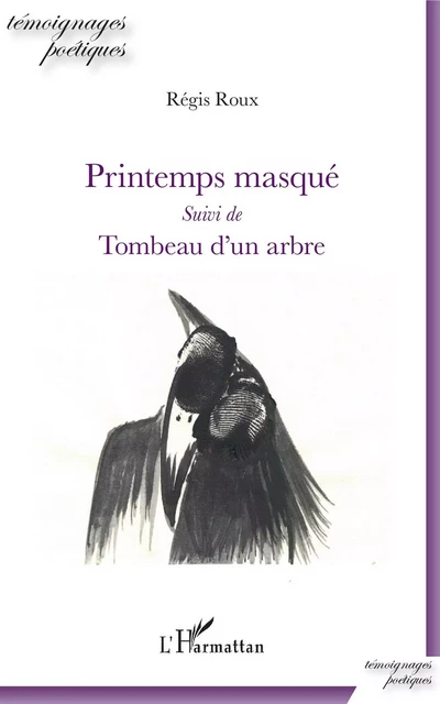 Printemps masqué - Régis Roux - Editions L'Harmattan