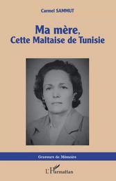 Ma mère, cette Maltaise de Tunisie