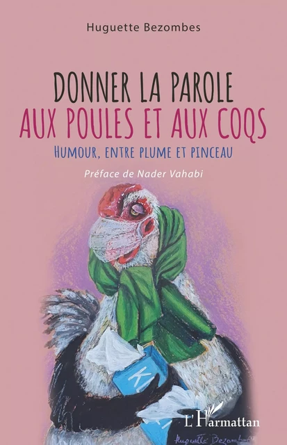 Donner la parole aux poules et aux coqs - serge bunel - Editions L'Harmattan