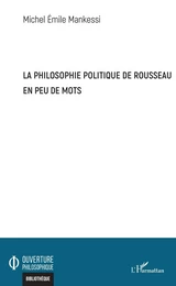 La philosophie politique de Rousseau en peu de mots