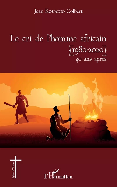 Le cri de l'homme africain (1980-2020) 40 ans après - Jean Colbert Kouadio - Editions L'Harmattan