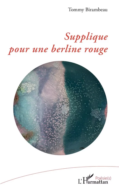 Supplique pour une berline rouge - Tommy Birambeau - Editions L'Harmattan