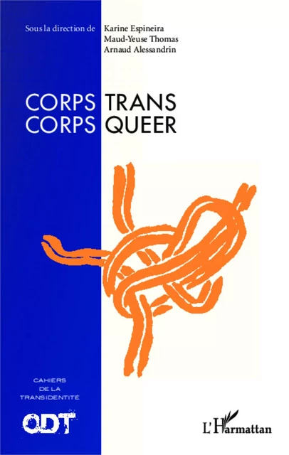 Corps Trans / Corps Queer - Arnaud Alessandrin, Maud-Yeuse Thomas,  Espineira karine - Editions L'Harmattan