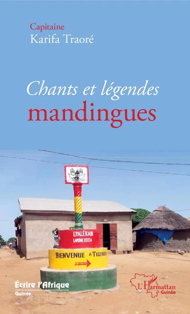 Chants et légendes mandingues - Karifa Traoré - Editions L'Harmattan