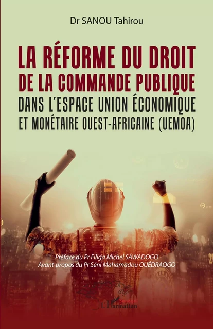 La réforme du droit de la commande publique dans l'espace union économique et monétaire ouest-africaine (UEMOA) - Tahirou Sanou - Editions L'Harmattan