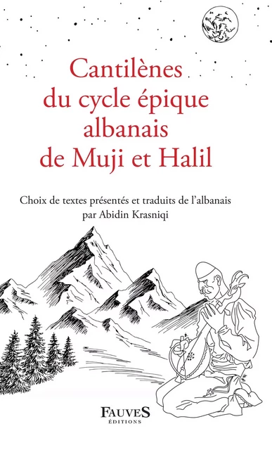 Cantilènes du cycle épique albanais de Muji et Halil - Abidin Krasniqi - Fauves editions