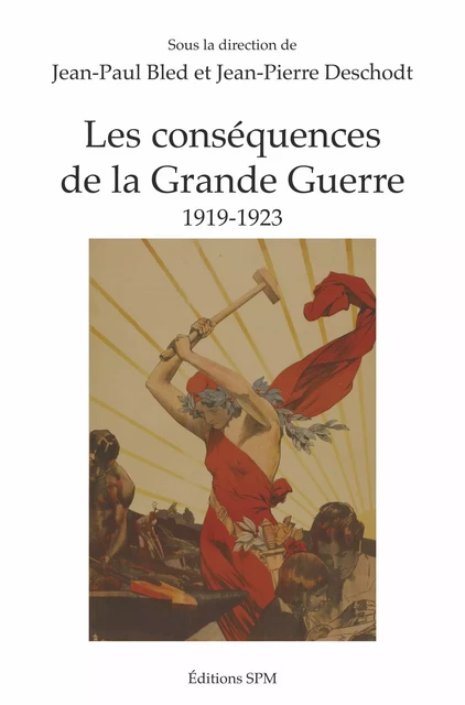 Les conséquences de la Grande Guerre -  - SPM