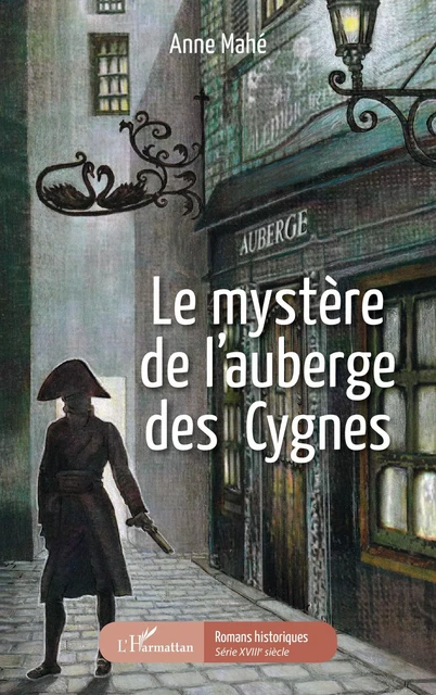 Le mystère de l'auberge des Cygnes - Anne Mahé - Editions L'Harmattan