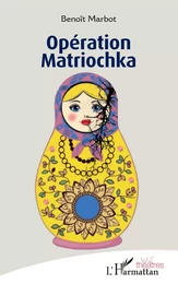 Opération Matriochka