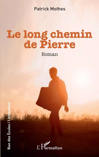 Le long chemin de Pierre - Patrick Mothes - Editions L'Harmattan