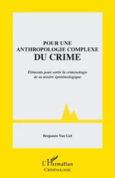 Pour une anthropologie complexe du crime