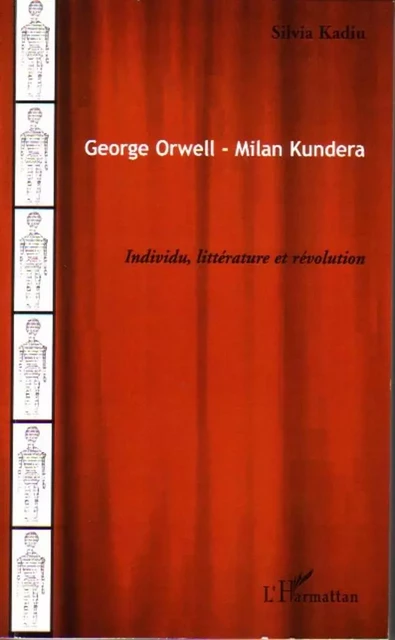 George Orwell - Milan Kundera - Silvia Kadiu - Editions L'Harmattan