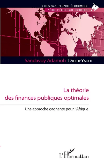 La théorie des finances publiques optimales - Sandavoy Adamoh Djelhi-Yahot - Editions L'Harmattan