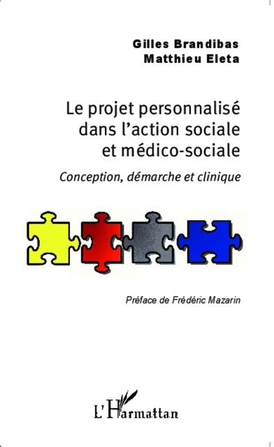 Le projet personnalisé dans l'action sociale et médico-sociale - Gilles Brandibas - Editions L'Harmattan