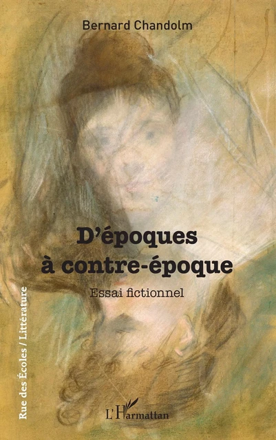 D'époques à contre-époque - Bernard Chalmond - Editions L'Harmattan