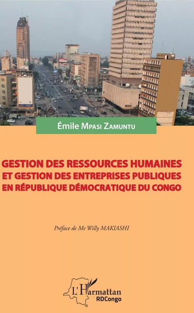 Gestion des ressources humaines et gestion des entreprises publiques en République démocratique du Congo - Emile Mpasi Zamuntu - Editions L'Harmattan