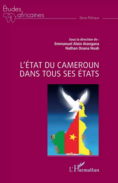 L'État du Cameroun dans tous ses états - Emmanuel Alain Atangana, Nathan Onana Noah - Editions L'Harmattan