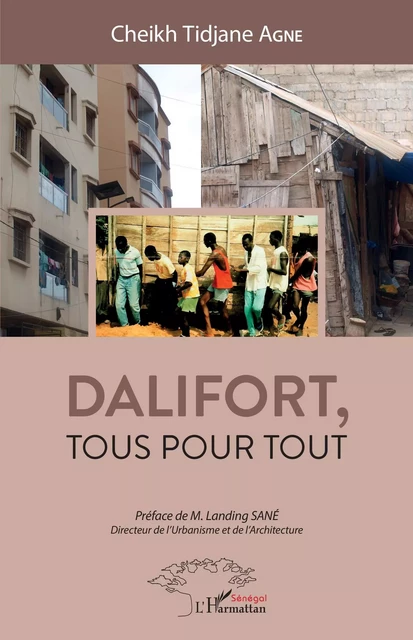 Dalifort, tous pour tout -  Agne cheikh tidjane - Editions L'Harmattan