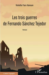 Les trois guerres de Fernando Sánchez Tejedor