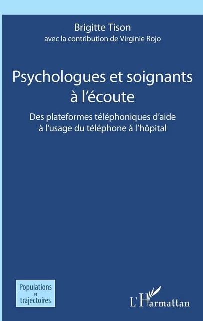 Psychologues et soignants à l'écoute - Brigitte Tison - Editions L'Harmattan