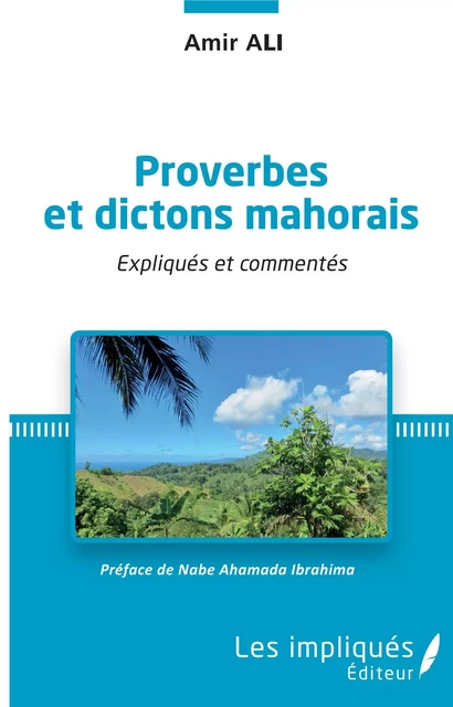 Proverbes et dictons mahorais - Amir Ali - Les Impliqués