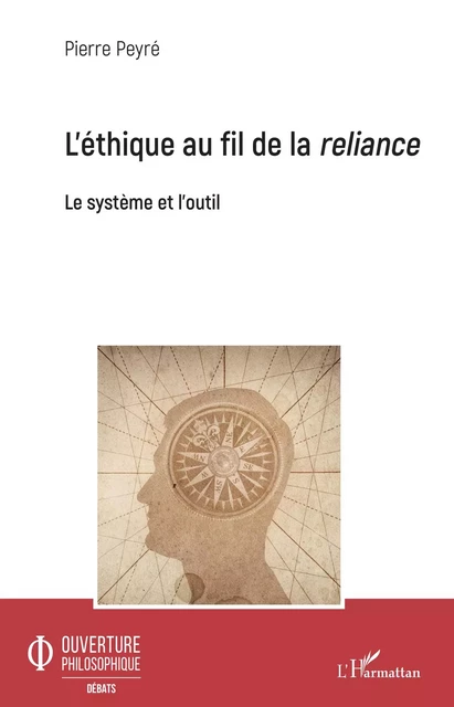 L'éthique au fil de la reliance - Pierre Peyré - Editions L'Harmattan