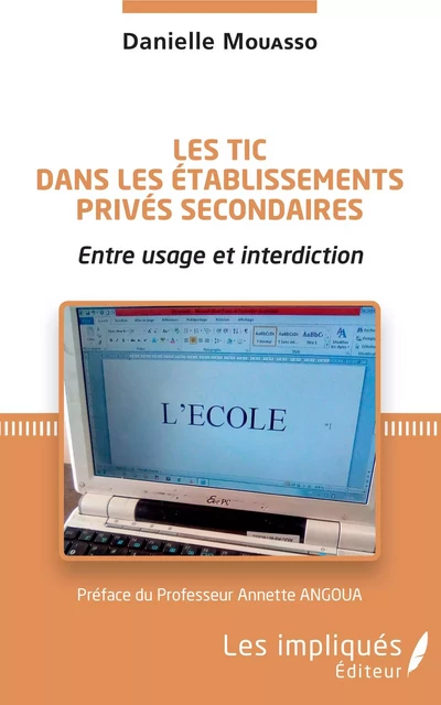 Les TIC dans les établissements privés secondaires - Danielle Mouasso - Les Impliqués