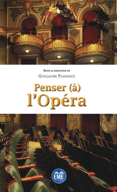 Penser (à) l'Opéra - Guillaume Plaisance - EME Editions