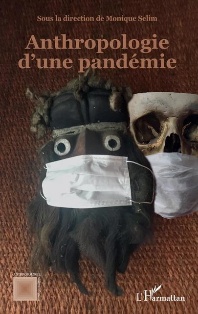 Anthropologie d'une pandémie - Monique Selim - Editions L'Harmattan