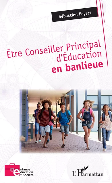 Être Conseiller Principal d'Éducation en banlieue - Sebastien Peyrat - Editions L'Harmattan