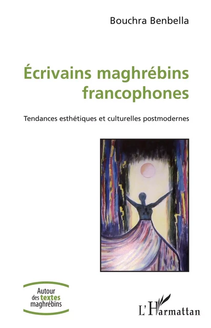 Ecrivains maghrébins francophones - Bouchra Benbella - Editions L'Harmattan