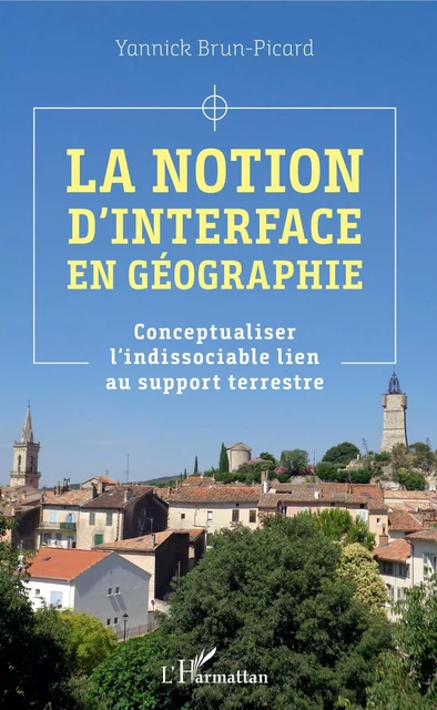 La notion d'interface en géographie - Yannick Brun-Picard - Editions L'Harmattan