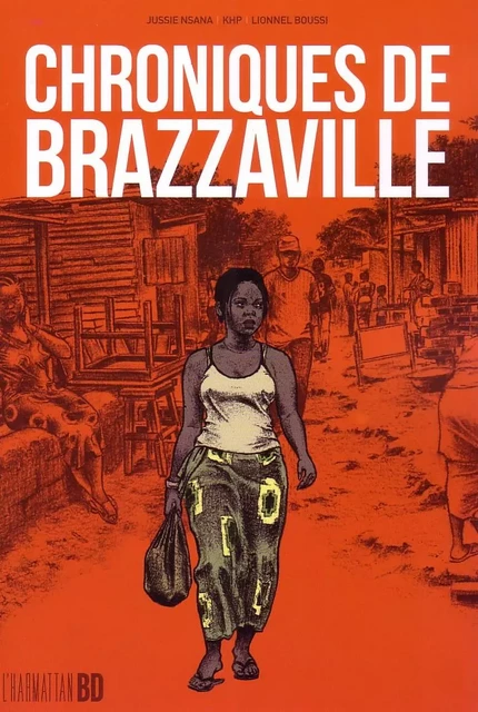 Chroniques de Brazzaville - Jussie Nsana, Lionnel Boussi,  KHP - Editions L'Harmattan