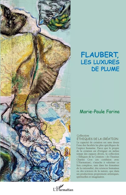 Flaubert, les luxures de plume - Marie-Paule FARINA - Editions L'Harmattan