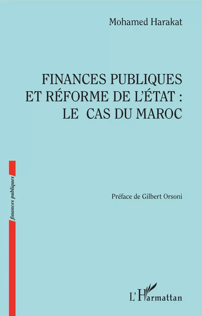 Finances publiques et réforme de l'Etat : le cas du Maroc - Mohamed Harakat - Editions L'Harmattan