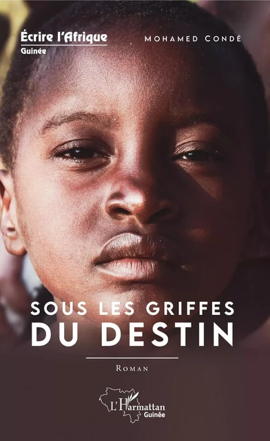 Sous les griffes du destin - Mohamed Condé - Editions L'Harmattan