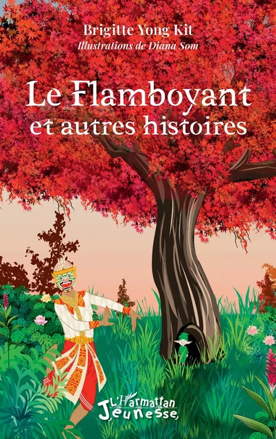 Le flamboyant et autres histoires - Brigitte Yong Kit - Editions L'Harmattan