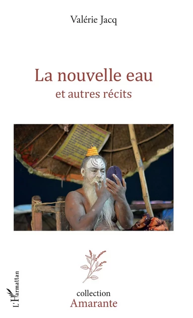 La nouvelle eau et autres récits - Valérie Jacq - Editions L'Harmattan